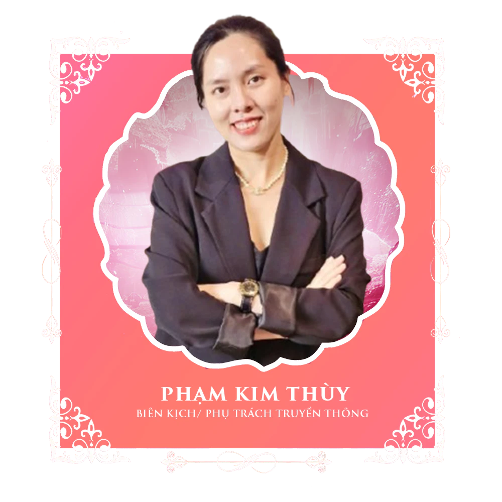 Phạm Kim Thuỳ - Biên Kịch / Phụ trách truyền thông